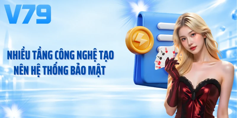 Nhiều tầng công nghệ tạo nên hệ thống bảo mật